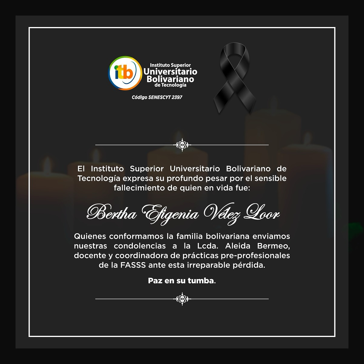 El Instituto Superior Universitario Bolivariano de Tecnología (ITB) extiende sus condolencias
