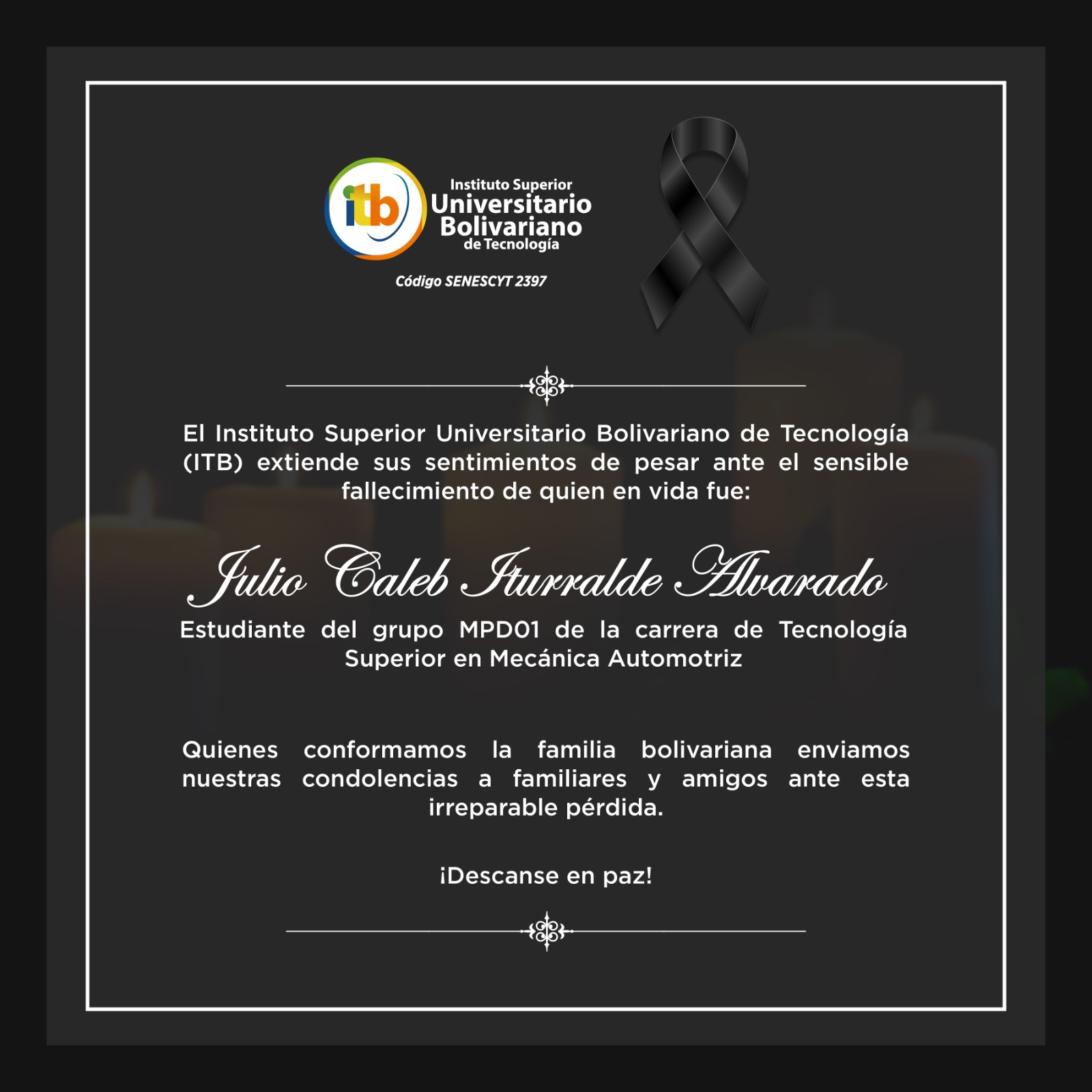  La Familia Bolivariana se une a la pena que enluta a sus seres queridos ante el sensible fallecimiento de Julio Caleb Iturralde Alvarado