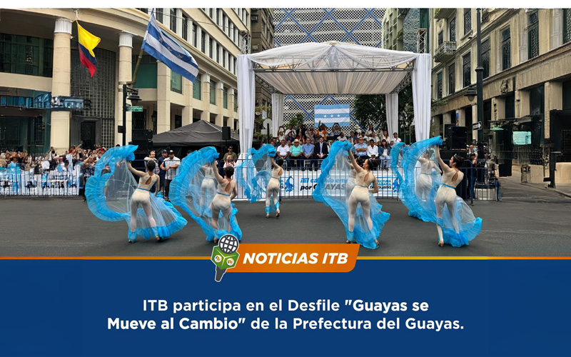 ITB en el Primer Desfile de Carros Alegóricos “Guayas se Mueve al Cambio” organizado por la Prefectura del Guayas. 