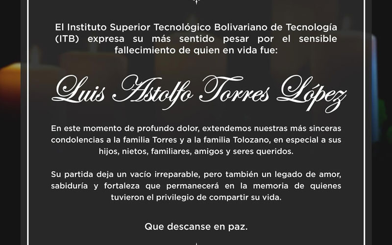 El ITB lamenta con profunda el fallecimiento de Luis Astolfo Torres López.