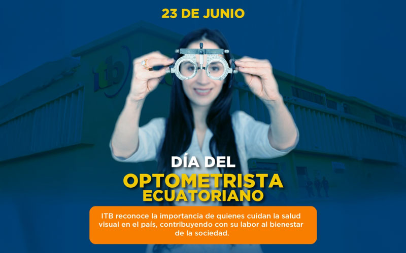Cada 23 de julio se celebra el Día del Optometrista Ecuatoriano. 