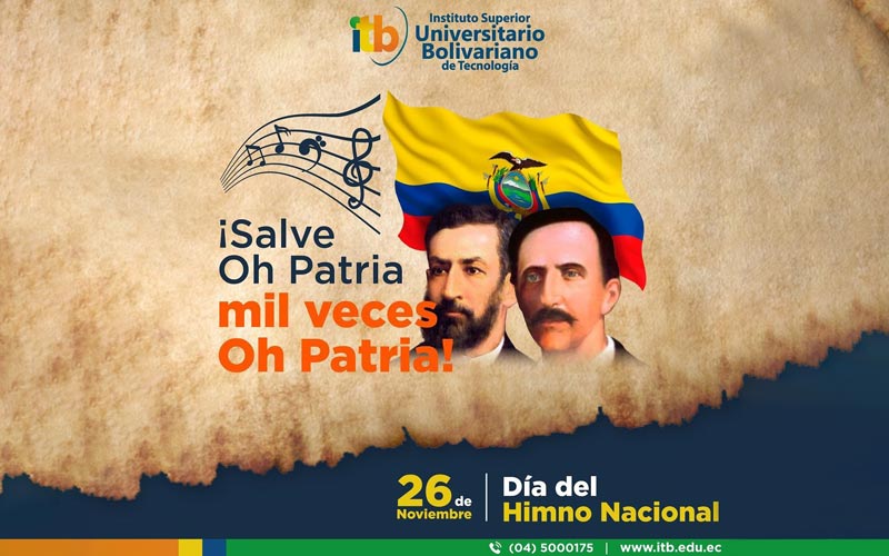 Cada 26Nov. se conmemora el Día del Himno Nacional del Ecuador