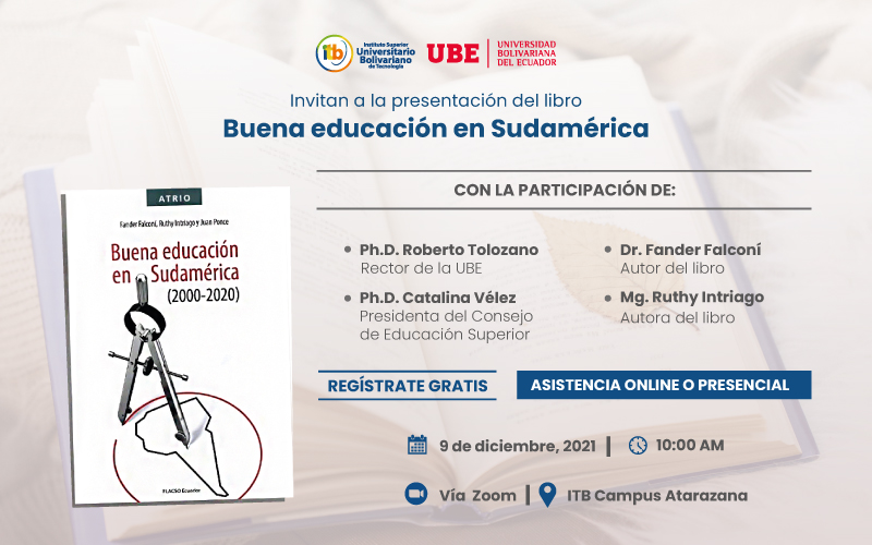 Te invitamos a la presentación del libro Buena educación en Sudamérica, con la participación de nuestro Rector el Ph.D. Roberto Tolozano