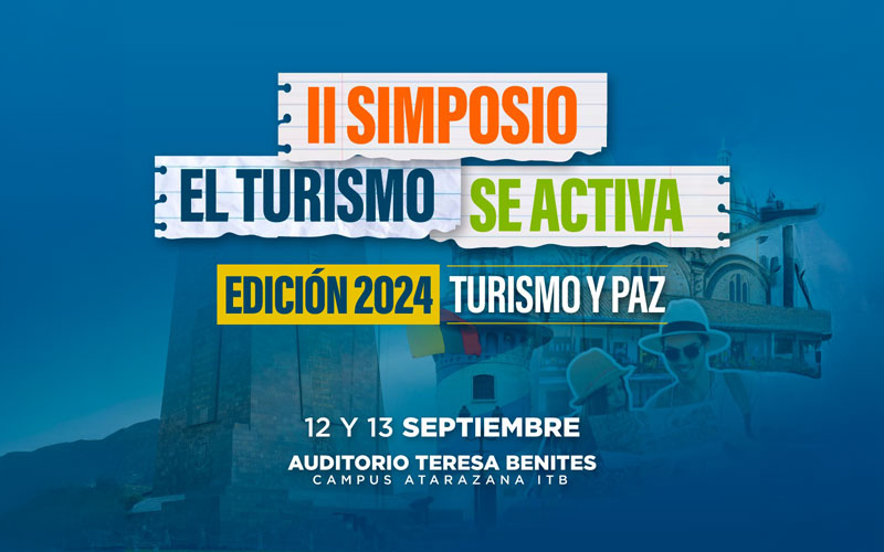 II Simposio "El turismo se activa, Turismo y Paz” Este jueves 12 y viernes 13 de septiembre tendremos grandes expositores.