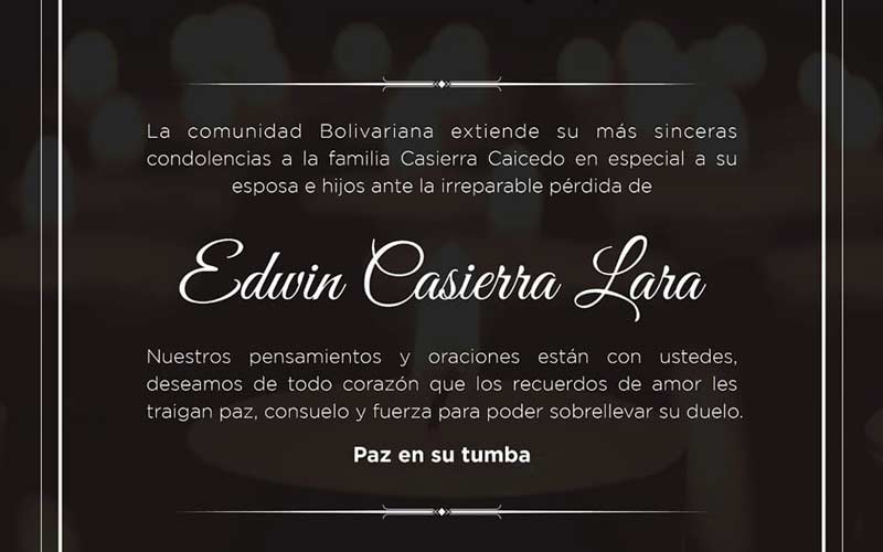 Quienes conformarmos la comunidad Bolivariana extendemos nuestras condolencias a la familia Casierra Caicedo.