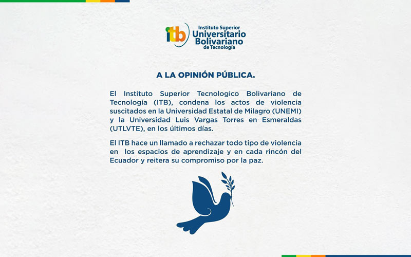 El Instituto Superior Universitario Bolivariano de Tecnología (ITB) rechaza todo tipo de violencia y reitera su compromiso por la paz